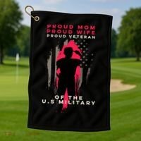 Proud Mom And Wife Gift Veteran Gift Military Support Gift Golf Towel thumb 1