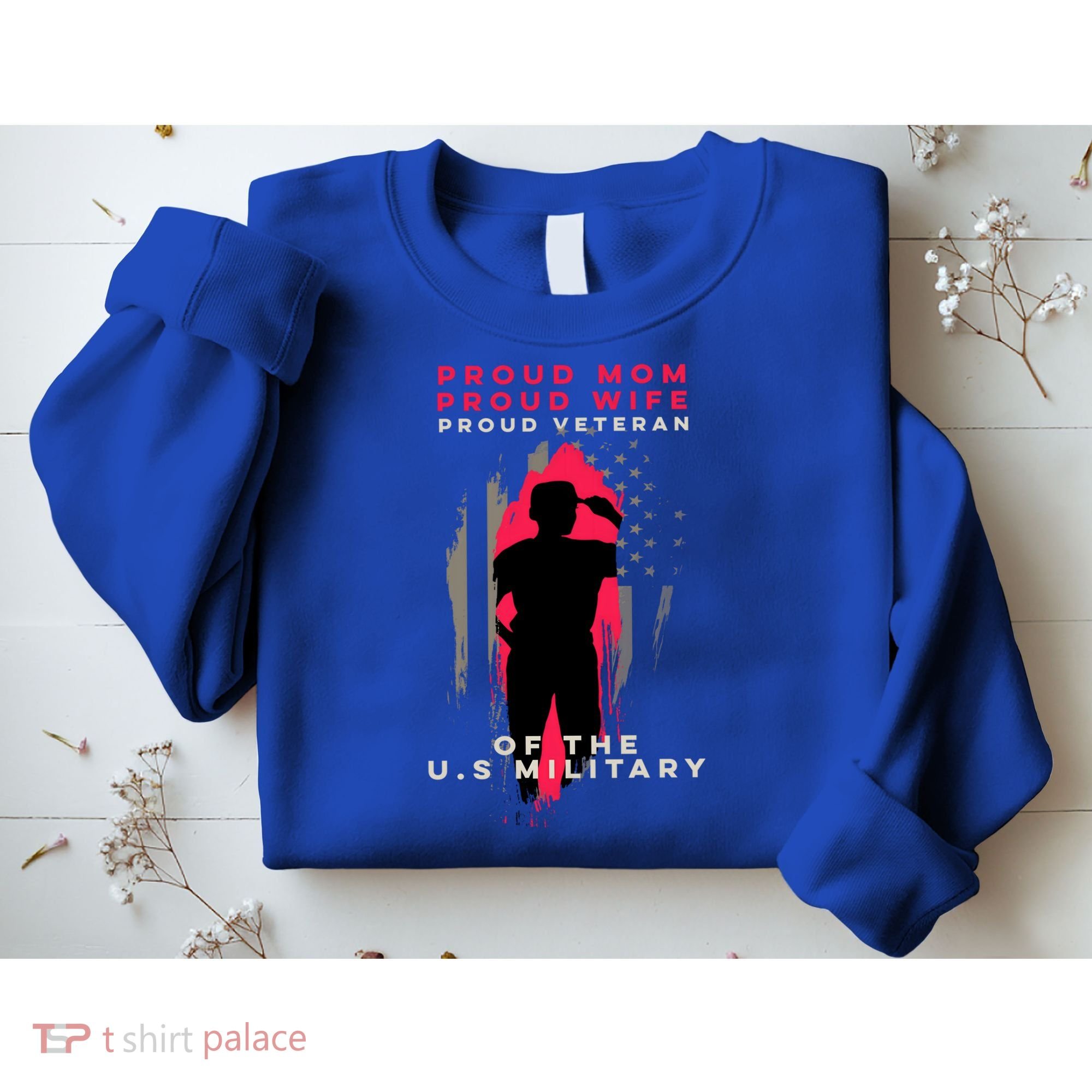 Proud Mom And Wife Gift Veteran Gift Military Support Gift Sweatshirt