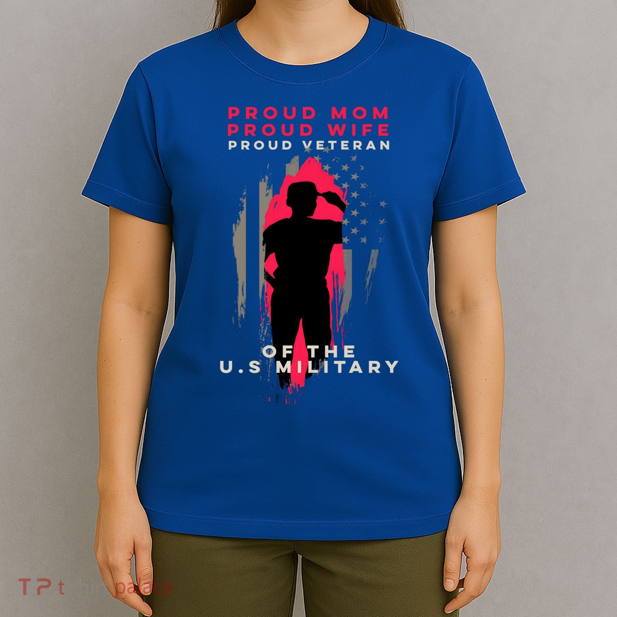 Proud Mom And Wife Gift Veteran Gift Military Support Gift T-Shirt