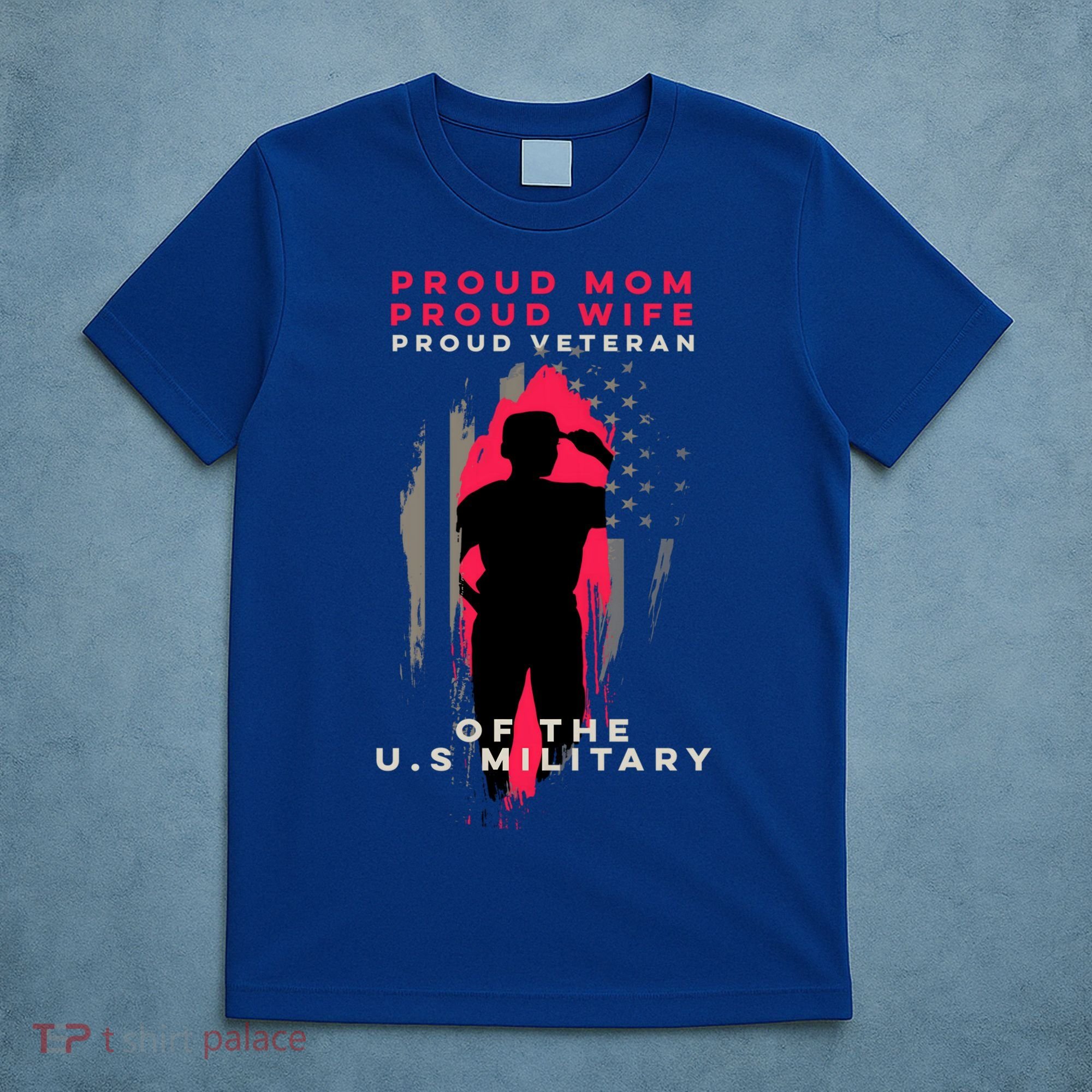 Proud Mom And Wife Gift Veteran Gift Military Support Gift T-Shirt