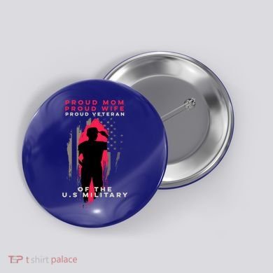 Proud Mom And Wife Gift Veteran Gift Military Support Gift Button