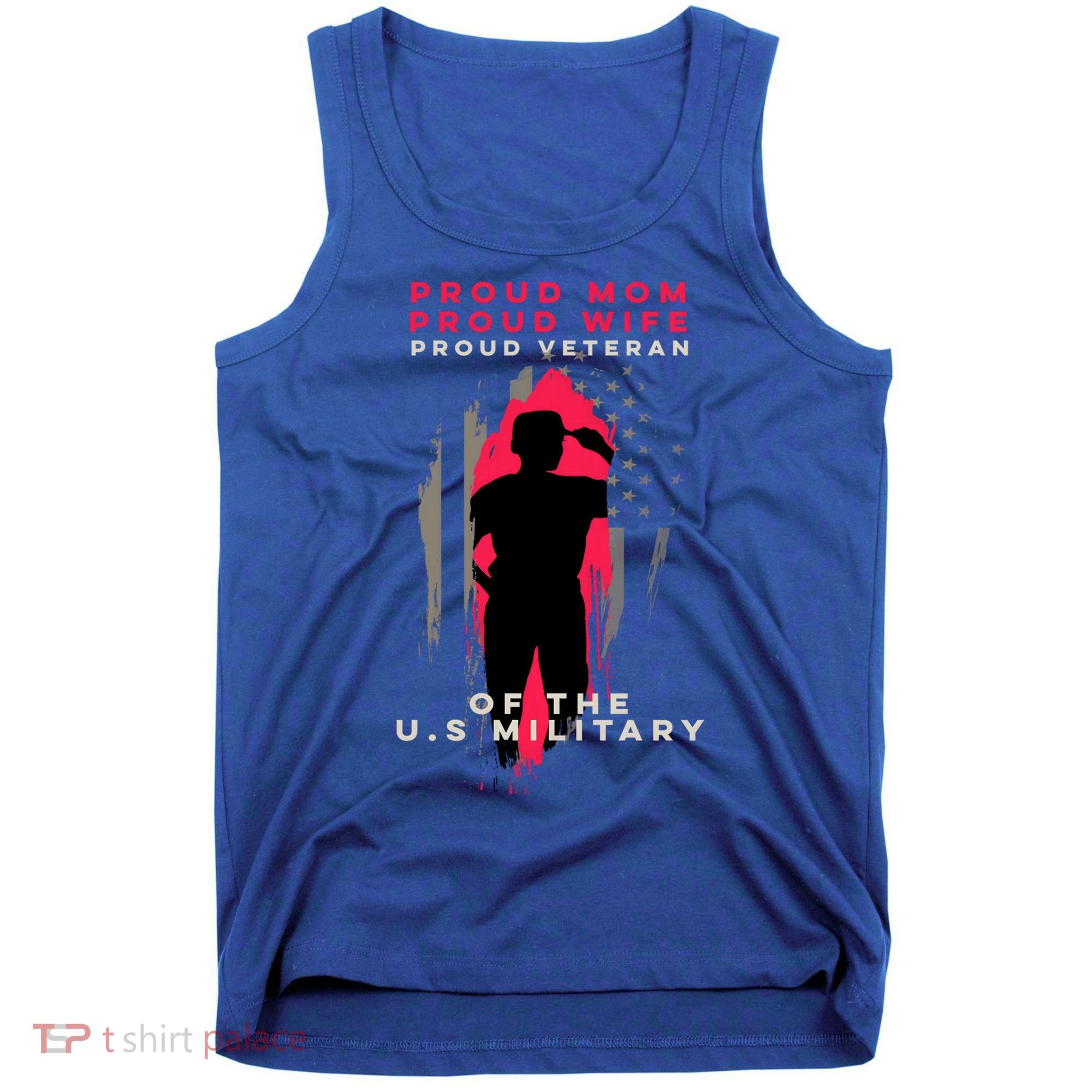 Proud Mom And Wife Gift Veteran Gift Military Support Gift Tank Top