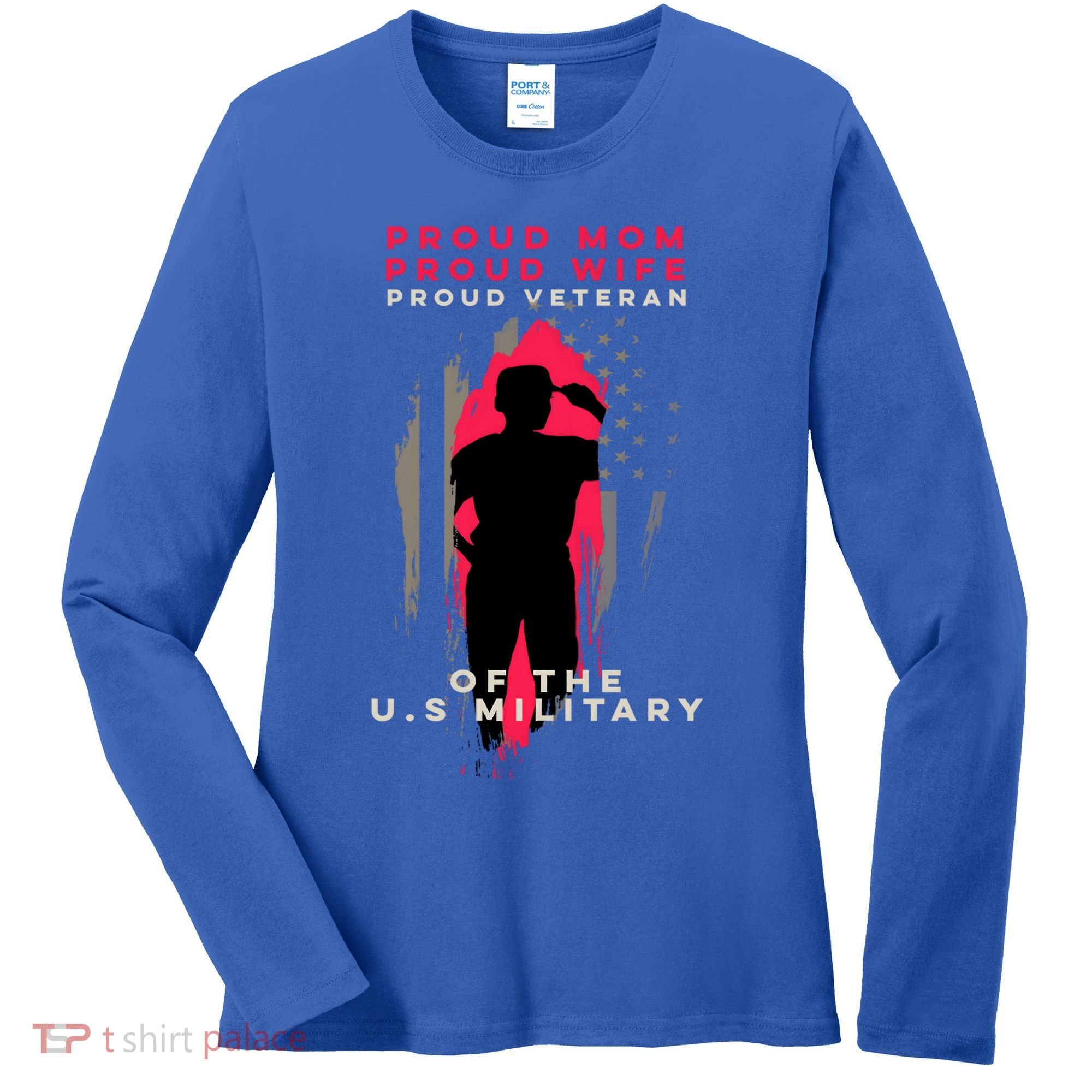 Proud Mom And Wife Gift Veteran Gift Military Support Gift Women's Long Sleeve Shirt