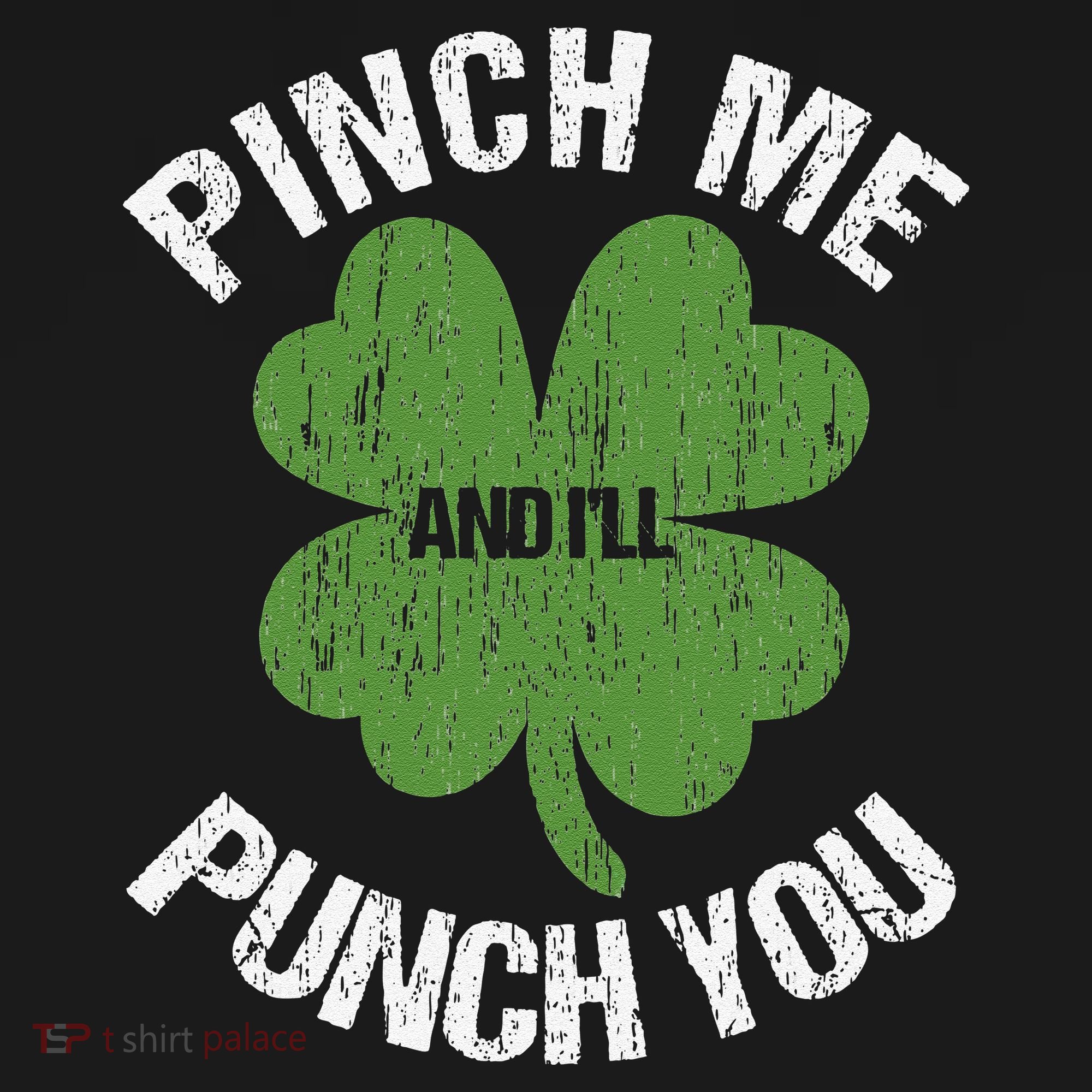 Pinch Me And I'll Punch You Funny Saint Patrick's Day Irish Cute Long Sleeve Shirt