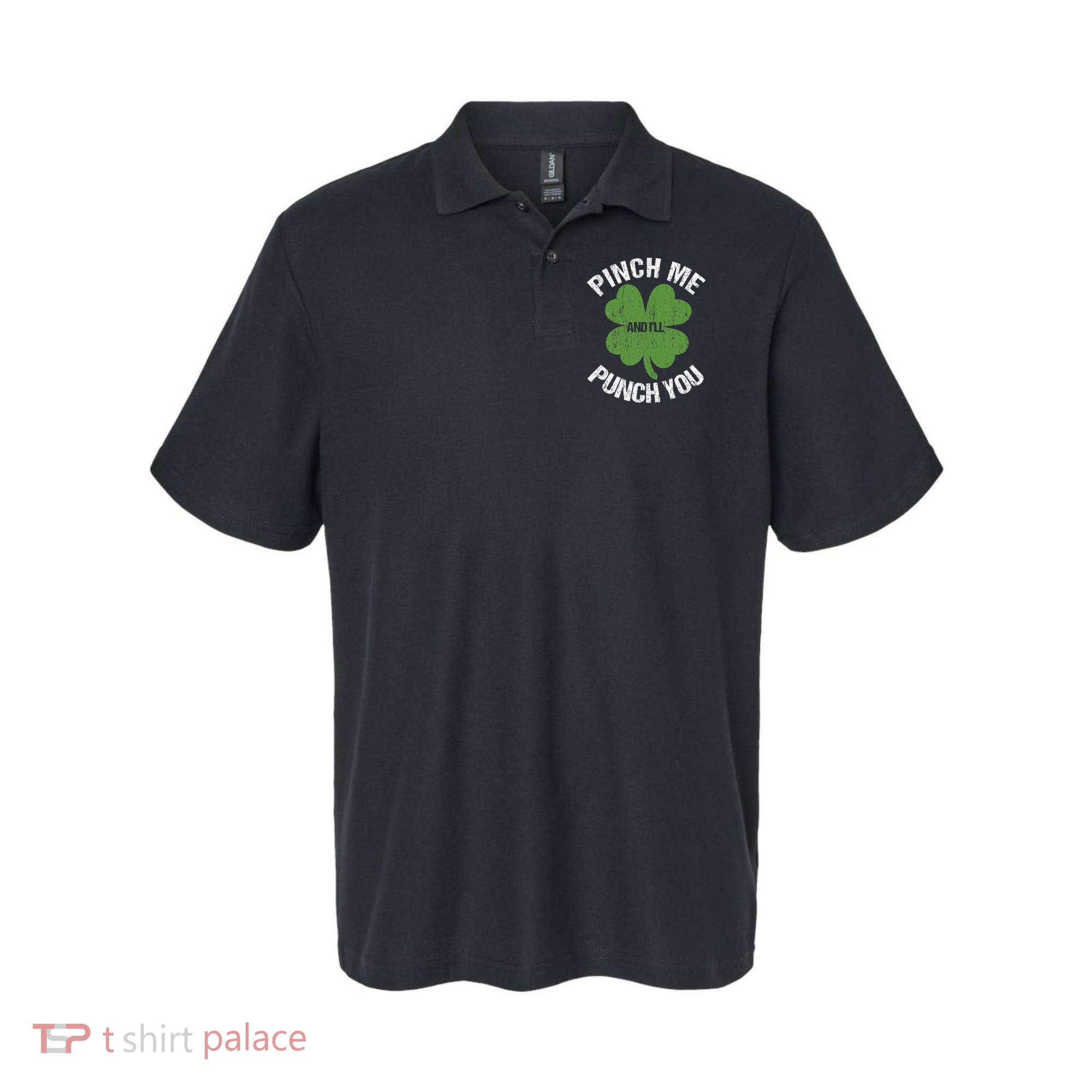 Pinch Me And I'll Punch You Funny Saint Patrick's Day Irish Cute Polo