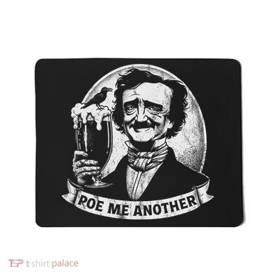 Poe Me Another Distressed Edgar Allan Poe Drinking Beer Mousepad