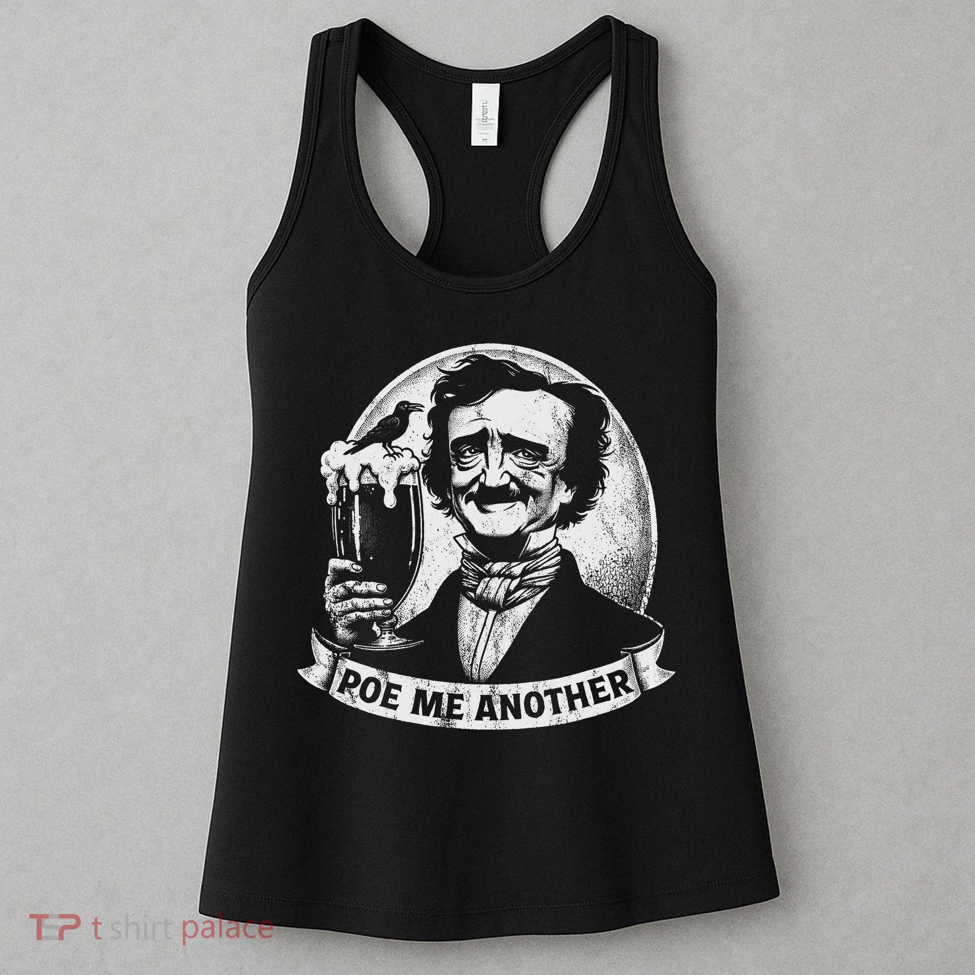 Poe Me Another Distressed Edgar Allan Poe Drinking Beer Women's Tank Top