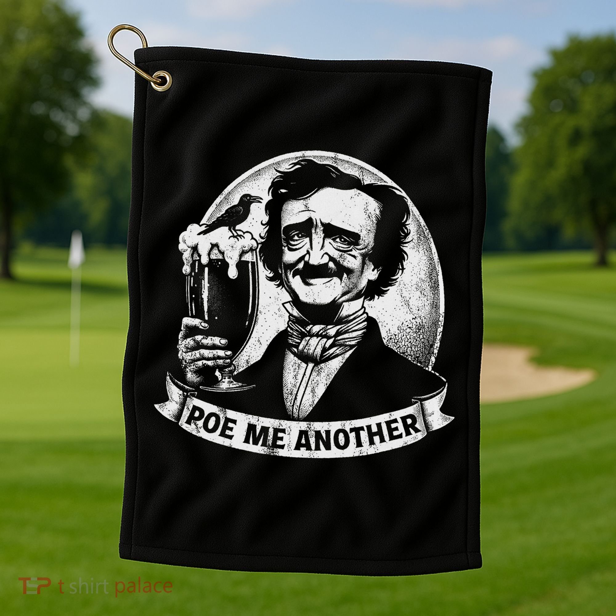 Poe Me Another Distressed Edgar Allan Poe Drinking Beer Golf Towel