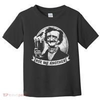 Poe Me Another Distressed Edgar Allan Poe Drinking Beer Toddler T-Shirt thumb 0