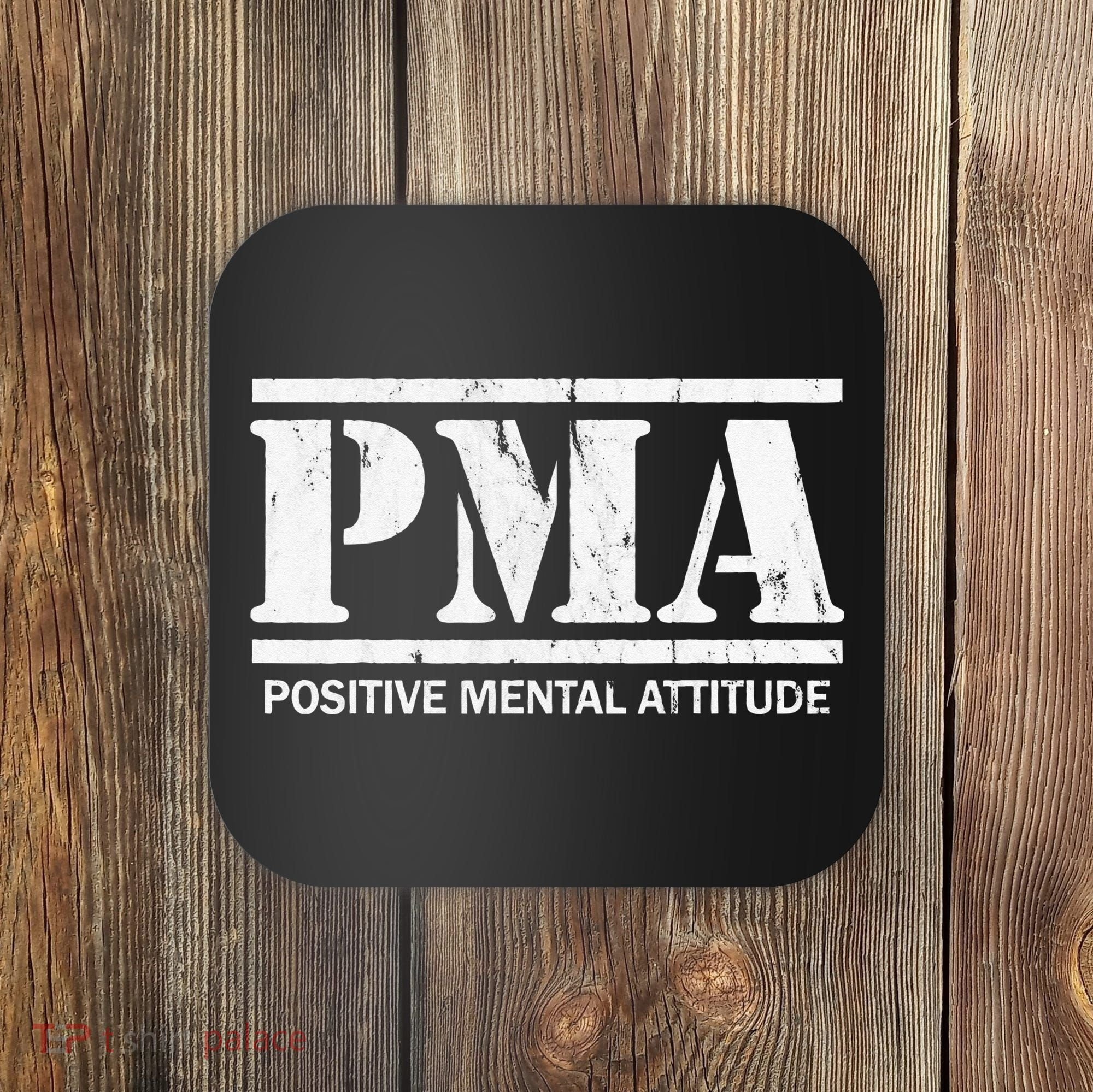 Positive Mental Attitude . PMA Coaster