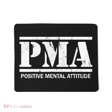 Positive Mental Attitude . PMA Mousepad