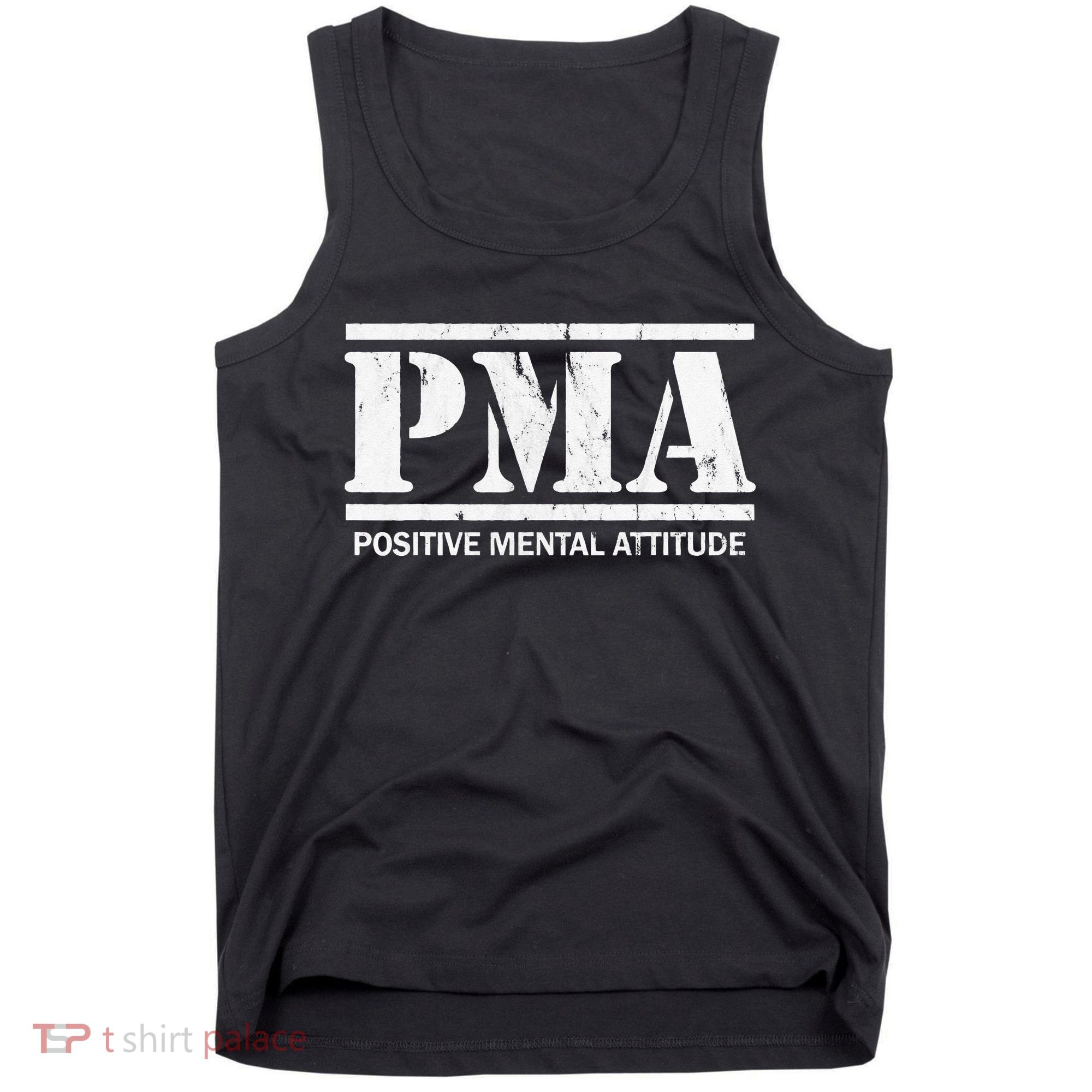 Positive Mental Attitude . PMA Tank Top