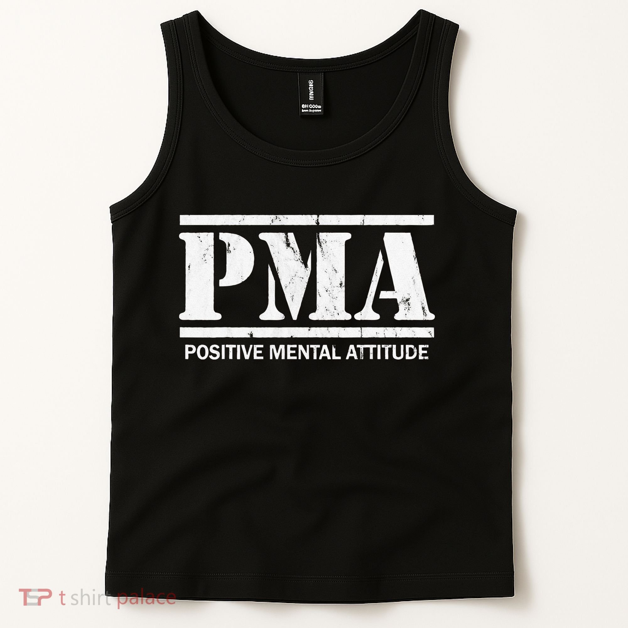 Positive Mental Attitude . PMA Tank Top
