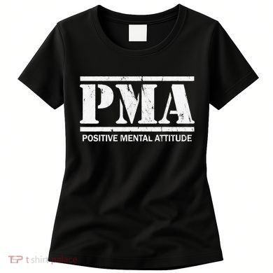 Positive Mental Attitude . PMA Women's T-Shirt