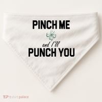 Pinch Me And I'll Punch You Funny St Patrick's Day USA-Made Doggie Bandana thumb 0