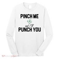 Pinch Me And I'll Punch You Funny St Patrick's Day Long Sleeve Shirt thumb 0