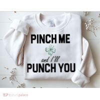 Pinch Me And I'll Punch You Funny St Patrick's Day Sweatshirt thumb 2