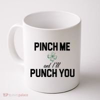 Pinch Me And I'll Punch You Funny St Patrick's Day Coffee Mug thumb 0