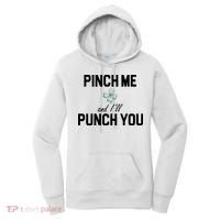 Pinch Me And I'll Punch You Funny St Patrick's Day Women's Hoodie thumb 0