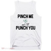 Pinch Me And I'll Punch You Funny St Patrick's Day Tank Top thumb 0