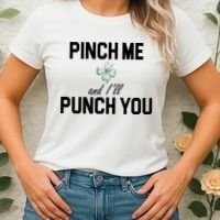 Pinch Me And I'll Punch You Funny St Patrick's Day Women's T-Shirt thumb 2