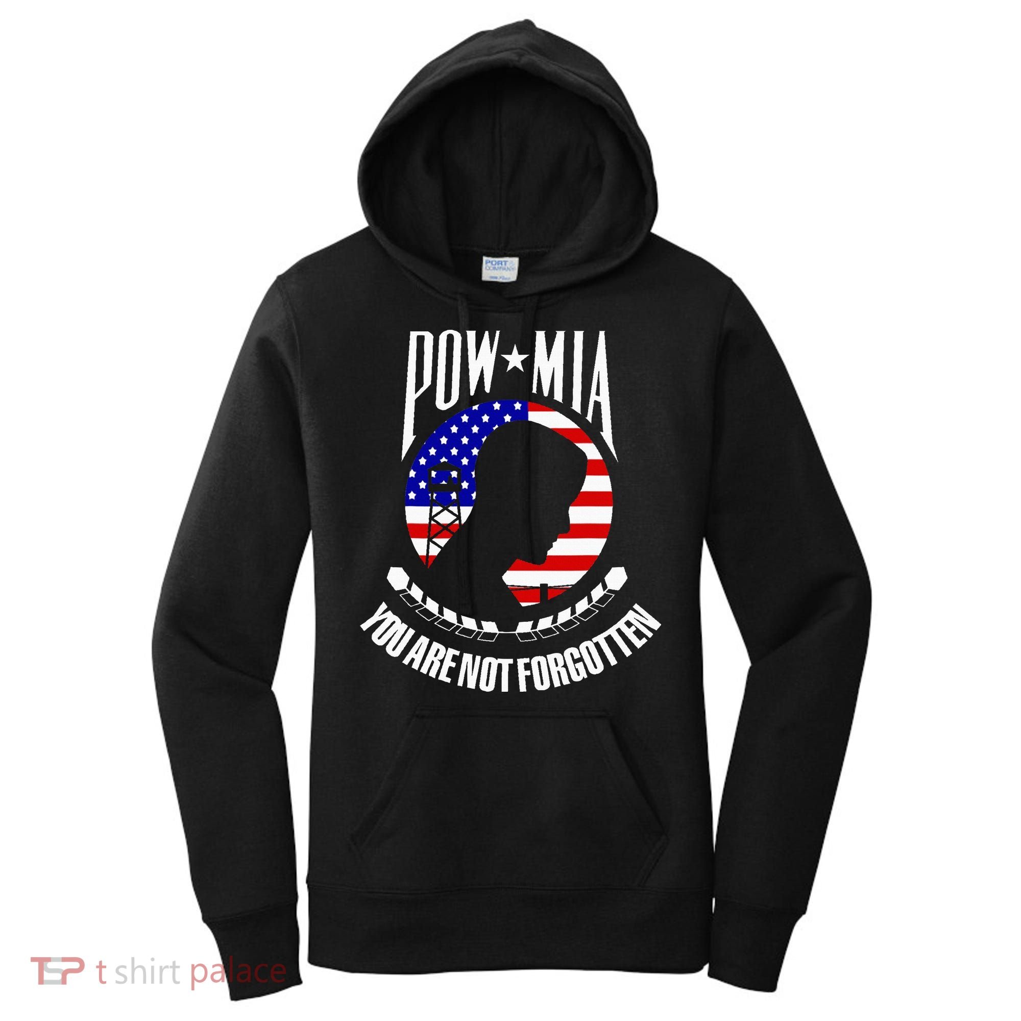 Pow Mia American Flag You Are Not Forgotten Women's Hoodie