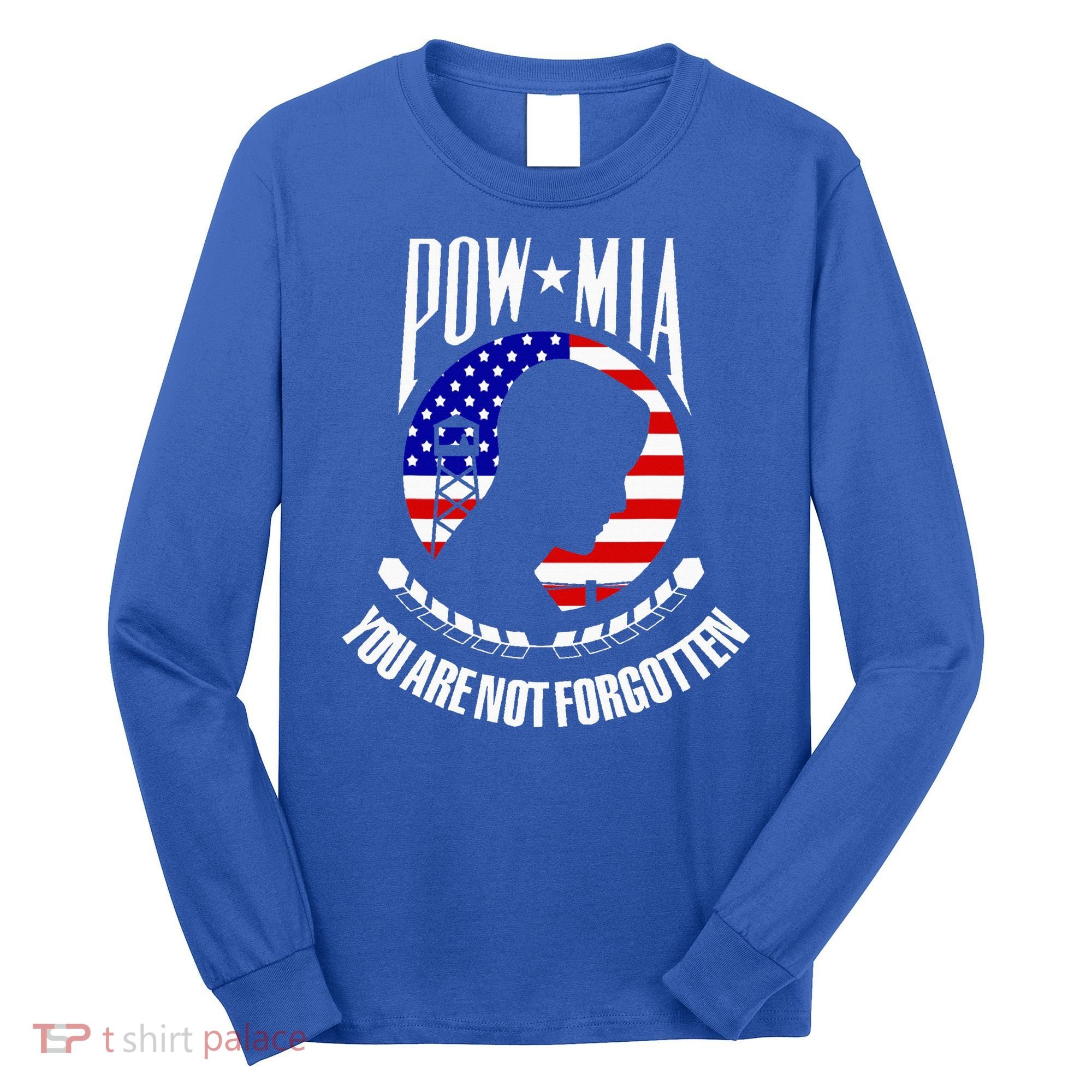 Pow Mia American Flag You Are Not Forgotten Long Sleeve Shirt