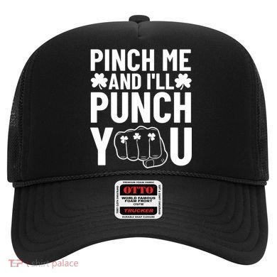 Pinch Me And I'll Punch You St. Patricks Day Hat