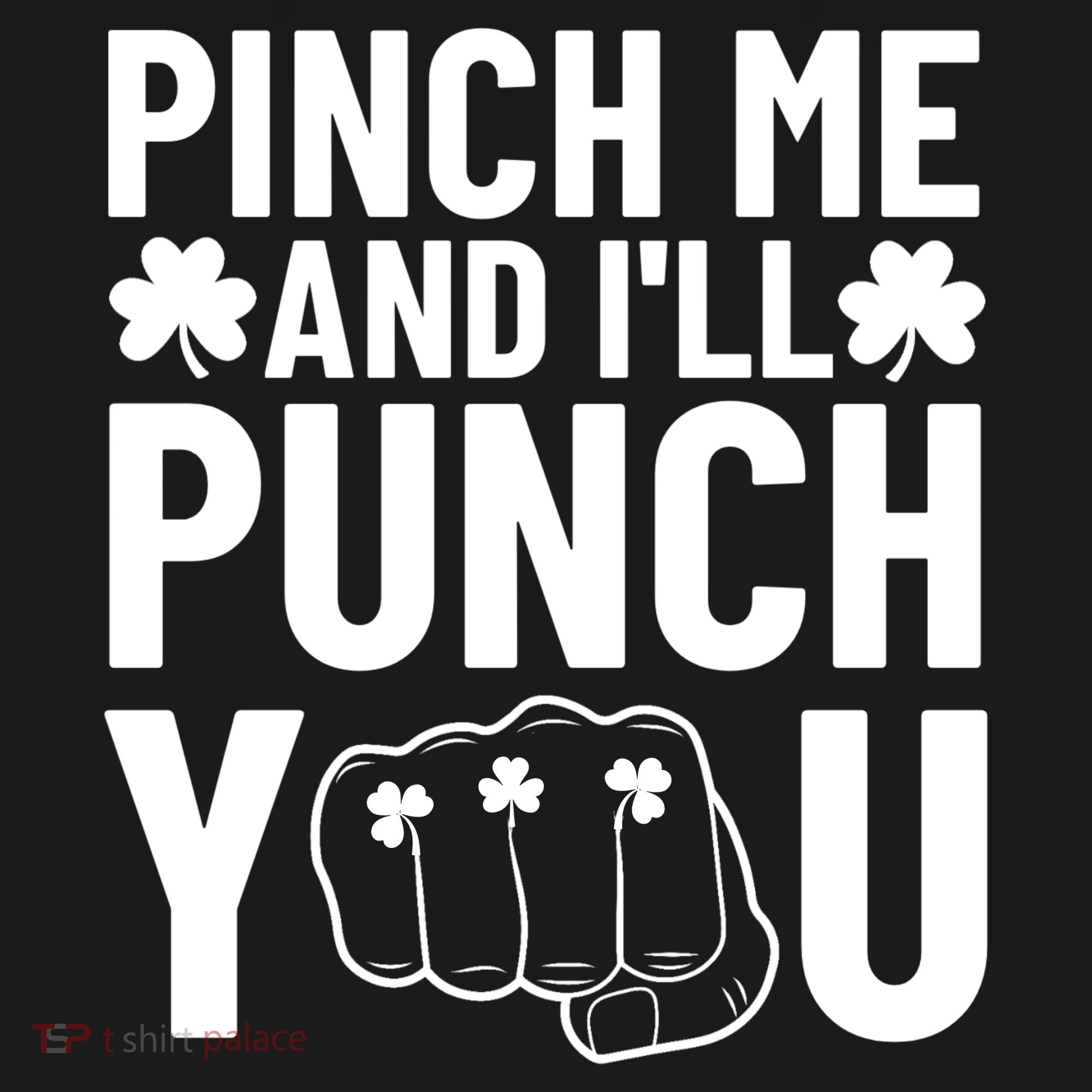 Pinch Me And I'll Punch You St. Patricks Day Tank Top