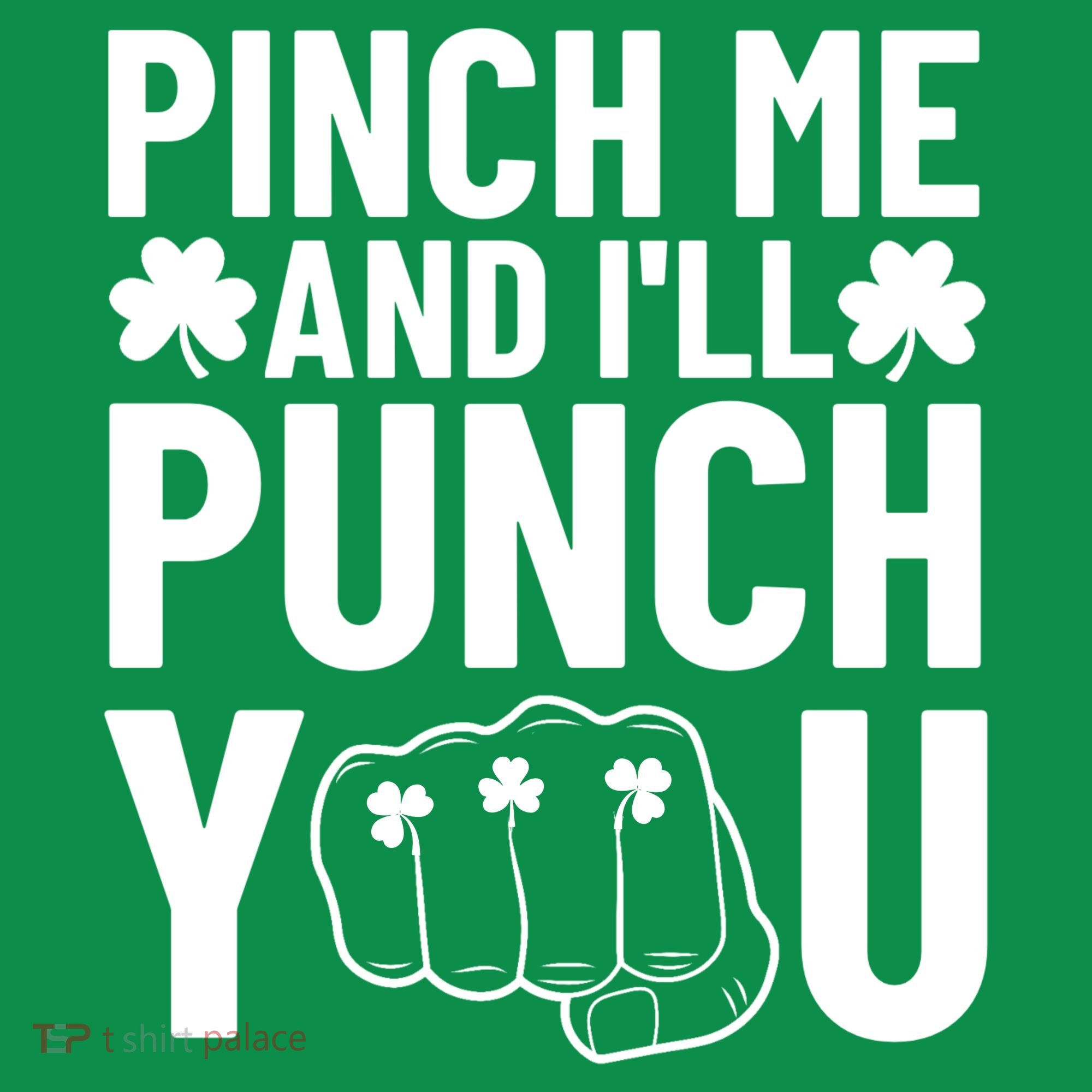 Pinch Me And I'll Punch You St. Patricks Day Hoodie