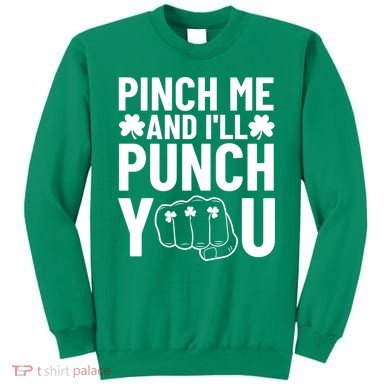 Pinch Me And I'll Punch You St. Patricks Day Sweatshirt