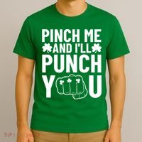 Pinch Me And I'll Punch You St. Patricks Day T-Shirt thumb 3