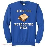 Passover Matzah After This We're Getting Pizza Jewish Matzo Gift Sweatshirt thumb 0