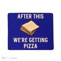 Passover Matzah After This We're Getting Pizza Jewish Matzo Gift Mousepad thumb 0