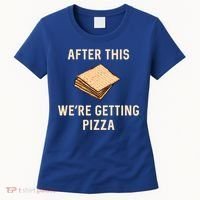 Passover Matzah After This We're Getting Pizza Jewish Matzo Gift Women's T-Shirt thumb 0