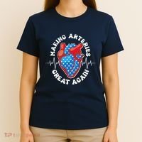 Patriotic Making Arteries Great Again Heart Health T-Shirt thumb 4