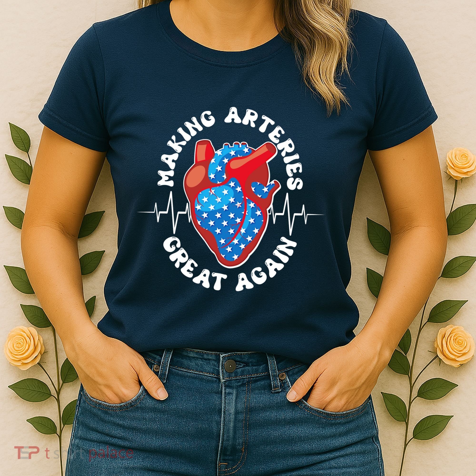 Patriotic Making Arteries Great Again Heart Health Women's T-Shirt
