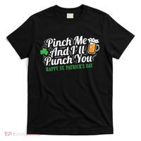 Pinch Me And I'll Punch You HAPPY ST.PATRICK'S DAY T-Shirt thumb 0