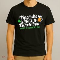 Pinch Me And I'll Punch You HAPPY ST.PATRICK'S DAY T-Shirt thumb 3