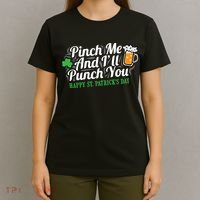 Pinch Me And I'll Punch You HAPPY ST.PATRICK'S DAY T-Shirt thumb 4