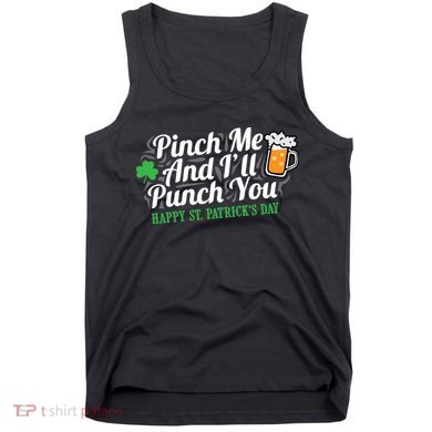 Pinch Me And I'll Punch You HAPPY ST.PATRICK'S DAY Tank Top