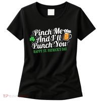 Pinch Me And I'll Punch You HAPPY ST.PATRICK'S DAY Women's T-Shirt thumb 0