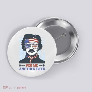 Pour Me Another Beer Funny 4th Of July Button