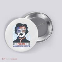 Pour Me Another Beer Funny 4th Of July Button thumb 0