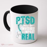 Ptsd May Be Invisible Ptsd Awareness Month Cool Gift Coffee Mug thumb 0