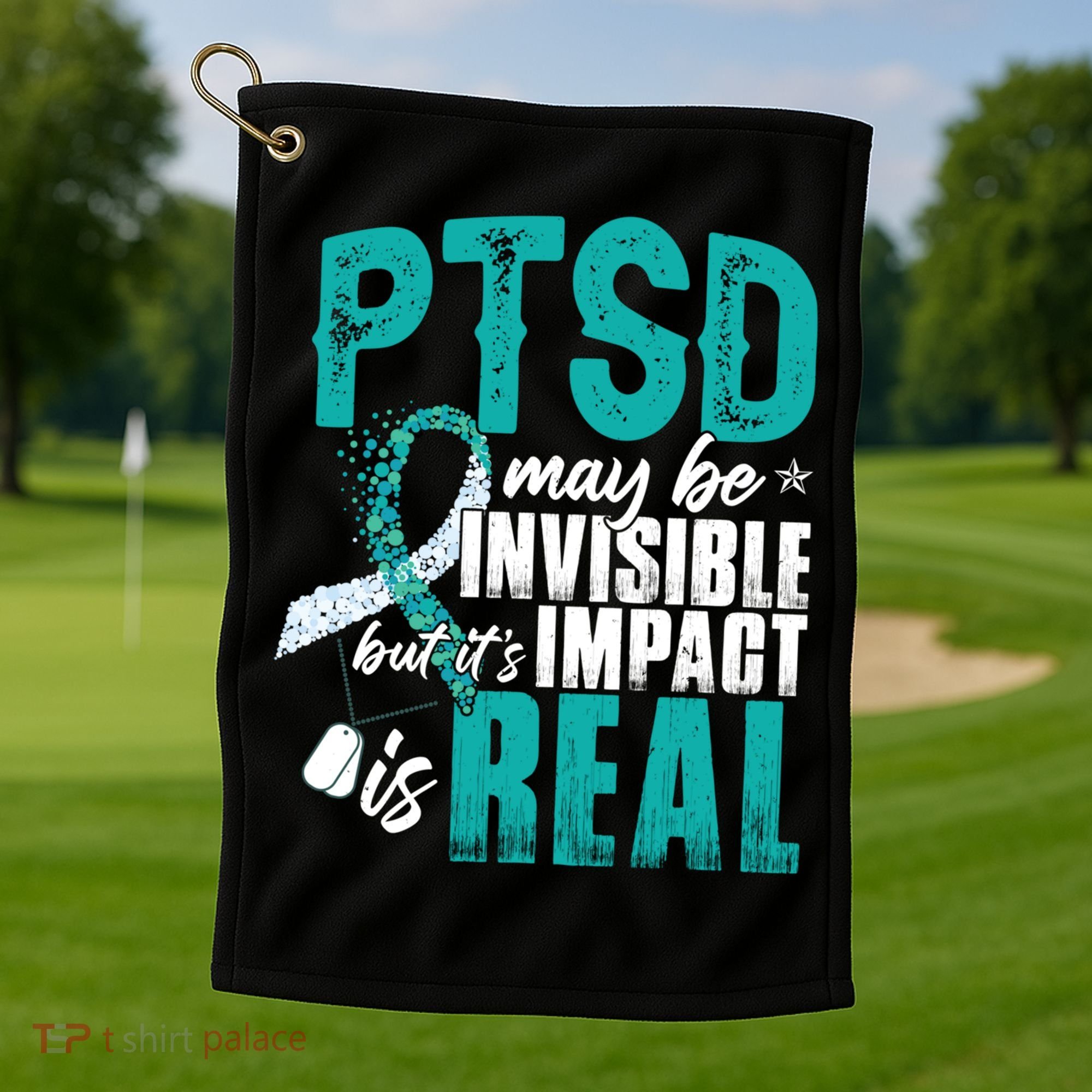 Ptsd May Be Invisible Ptsd Awareness Month Cool Gift Golf Towel