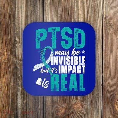Ptsd May Be Invisible Ptsd Awareness Month Cool Gift Coaster
