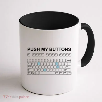 Push My Buttons Coffee Mug back
