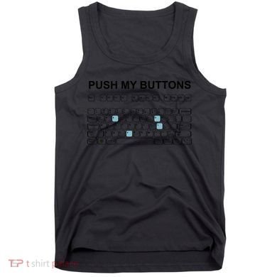 Push My Buttons Tank Top