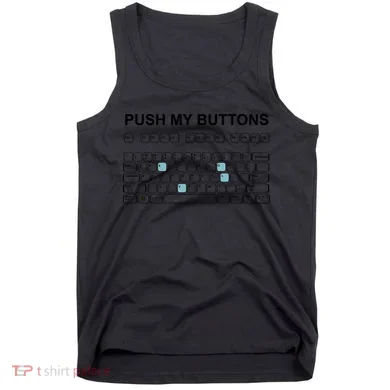 Push My Buttons Tank Top